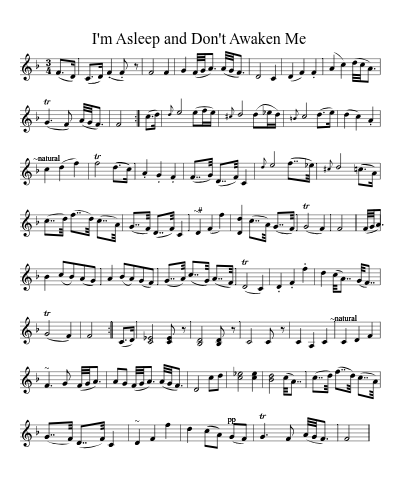 I'm Asleep and Don't Awaken Me