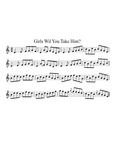 Girls Wil You Take Him?