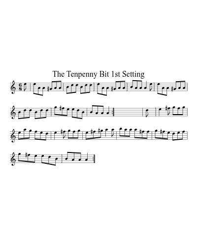 The Tenpenny Bit 1st Setting sheet music preview