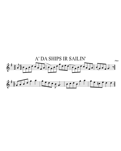 A' DA SHIPS IR SAILIN'