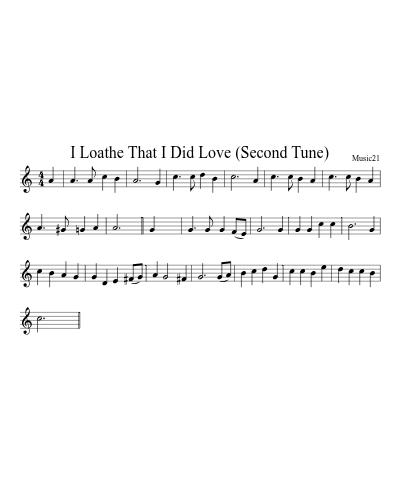 I Loathe That I Did Love (Second Tune)
