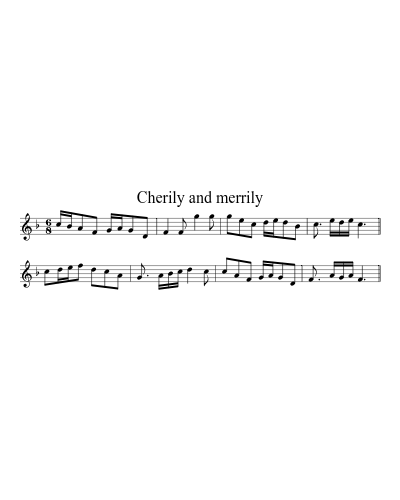 Cherily and merrily