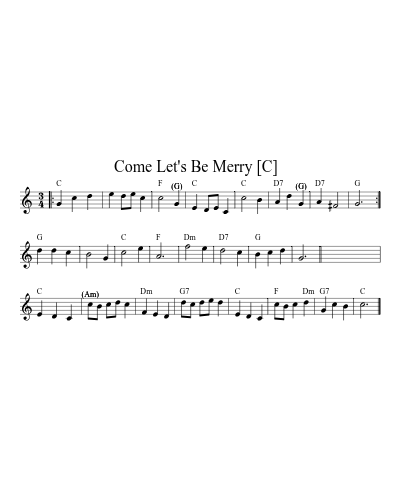 Come Let's Be Merry   [C]