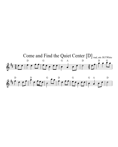Come and Find the Quiet Center   [D]