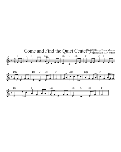 Come and Find the Quiet Center   [F]