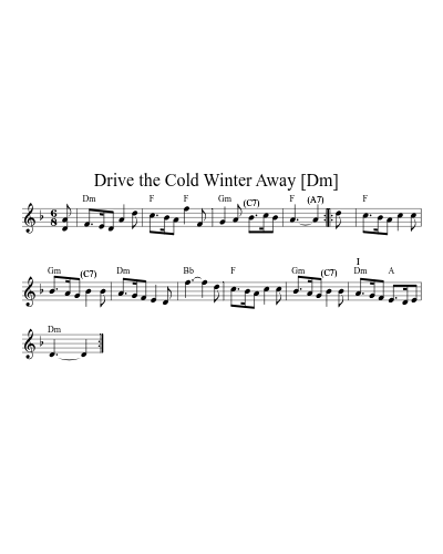 Drive the Cold Winter Away   [Dm]