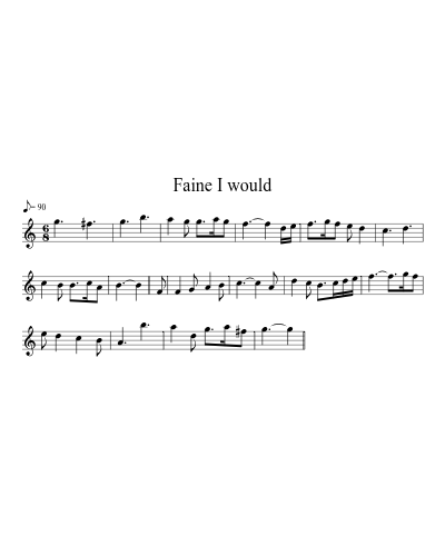 Faine I would (Version 4)