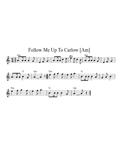 Follow Me Up To Carlow   [Am]