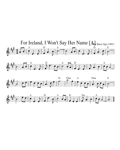 For Ireland, I Won't Say Her Name    [A]