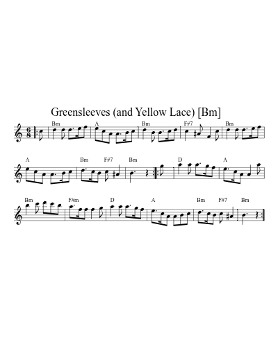 Greensleeves (and Yellow Lace)   [Bm]