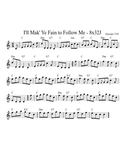 I'll Mak' Ye Fain to Follow Me - 8x32J (Version 2)