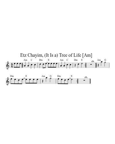 Etz Chayim, (It Is a) Tree of Life   [Am] (Version 2)
