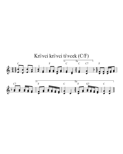 Kri\vci kri\vci ti\vcek (C/F)