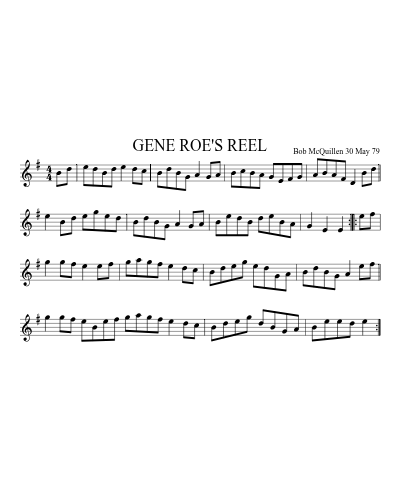 Gene Roe How to Play GENE ROE'S REEL by Bob McQuillen 30 May 79 — Free Sheet ...