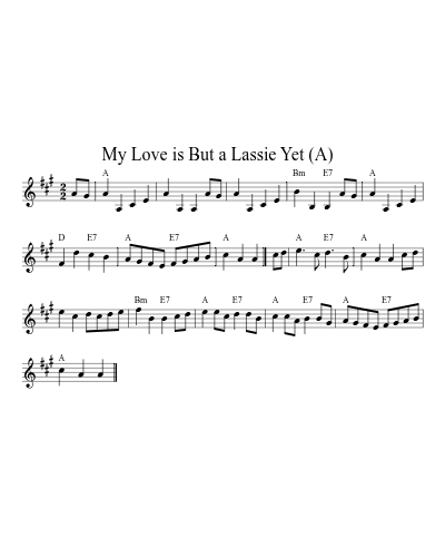 My Love is But a Lassie Yet   (A)