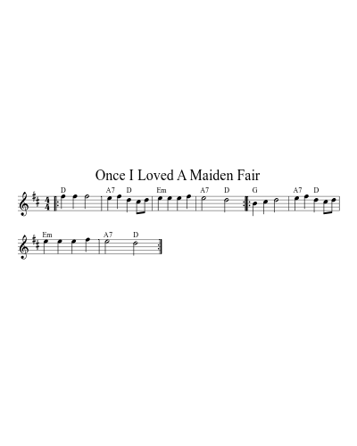 Once I Loved a maiden fair