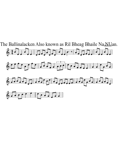 The Ballinalacken Also known as Ril Bheag Bhaile Na NUan.