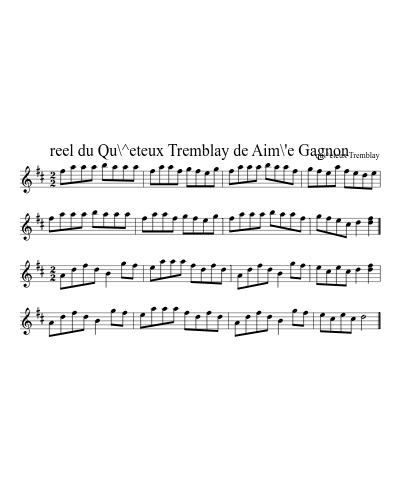 reel du Qu\^eteux Tremblay de Aim\'e Gagnon (Version 3)
