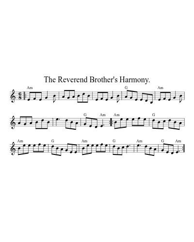 The Reverend Brother's Harmony.