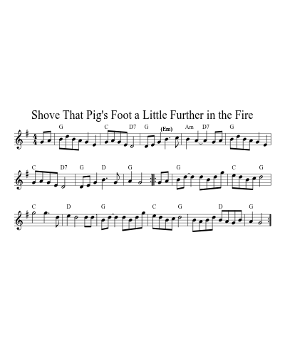 Shove That Pig's Foot a Little Further in the Fire (Version 5)