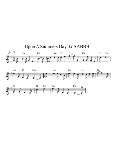 Upon A Summers Day  3x AABBB