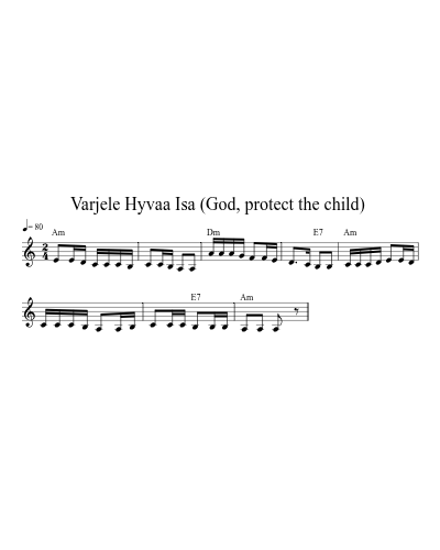 Varjele Hyvaa Isa  (God, protect the child)