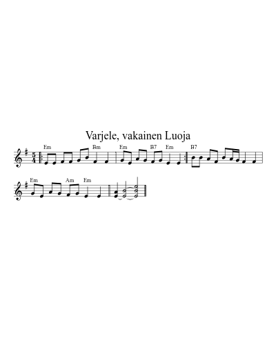 Varjele, vakainen Luoja