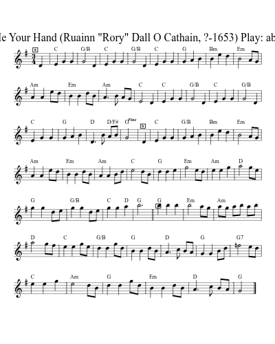 Give Me Your Hand (Ruainn "Rory" Dall O Cathain, ?-1653) Play: abc,abc,a