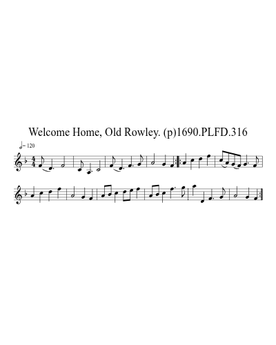 Welcome Home, Old Rowley. (p)1690.PLFD.316