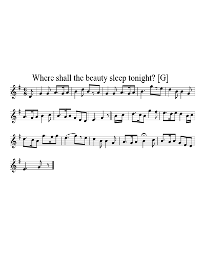 Where shall the beauty sleep tonight?   [G] (Version 2)