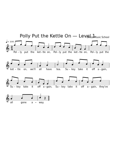 Polly Put the Kettle On — Level 1