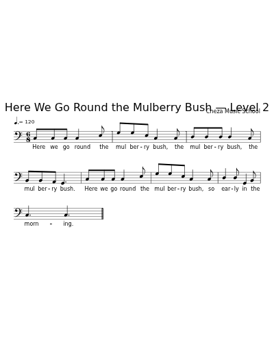 Here We Go Round the Mulberry Bush — Level 2