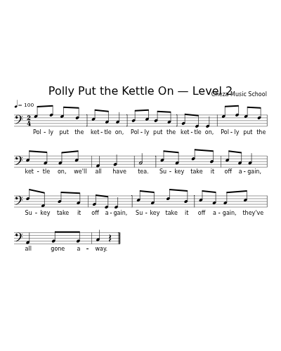 Polly Put the Kettle On — Level 2