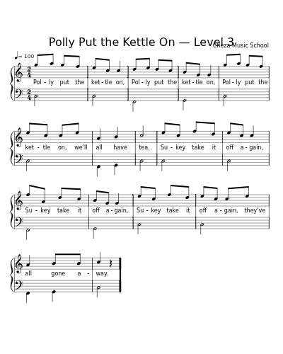 Polly Put the Kettle On — Level 3