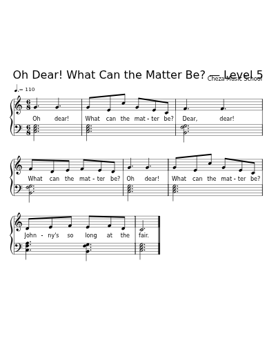 Oh Dear! What Can the Matter Be? — Level 5