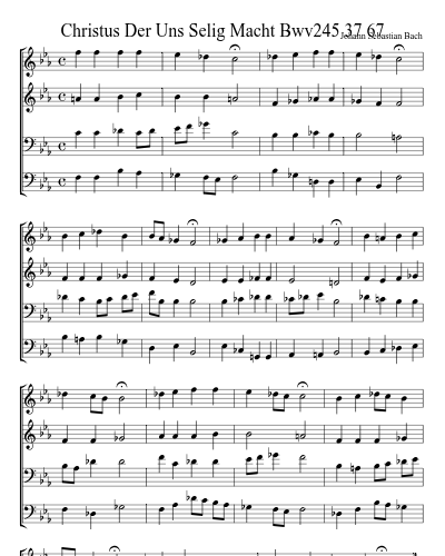 Christus Der Uns Selig Macht Bwv245 37 67