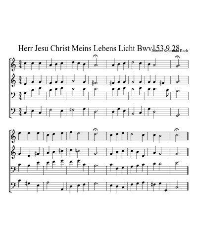 Herr Jesu Christ Meins Lebens Licht Bwv153 9 28