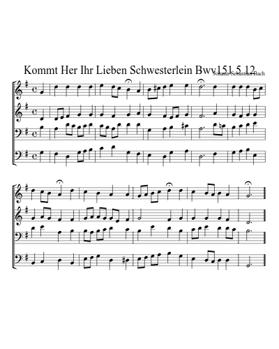 Kommt Her Ihr Lieben Schwesterlein Bwv151 5 12