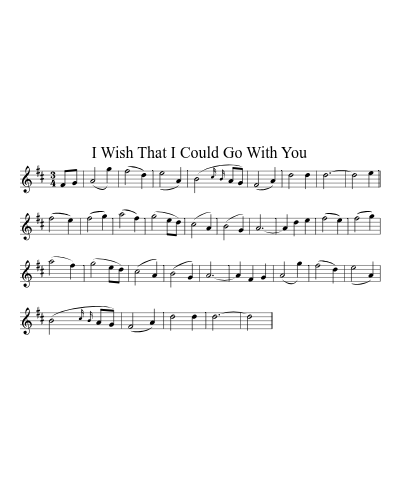 I Wish That I Could Go With You