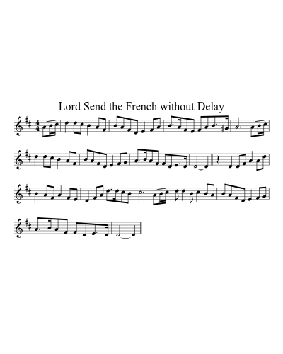 Lord Send the French without Delay